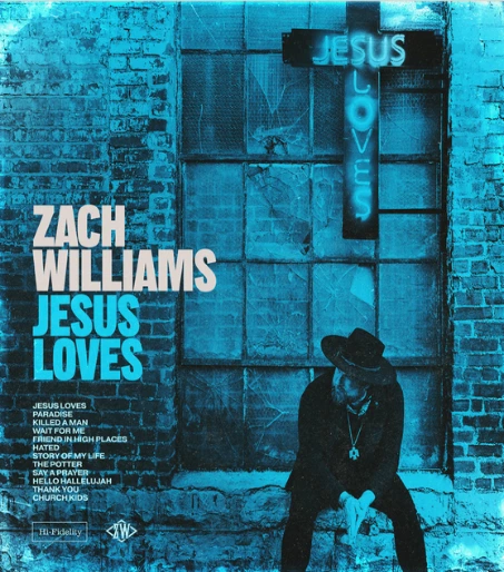 Zach Williams Jesus Loves Album Cover